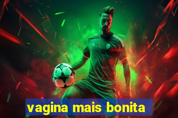 vagina mais bonita